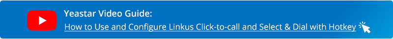 Yeastar Video Guide: Linkus Click2Call And Select&Amp;Dial With Hotkey